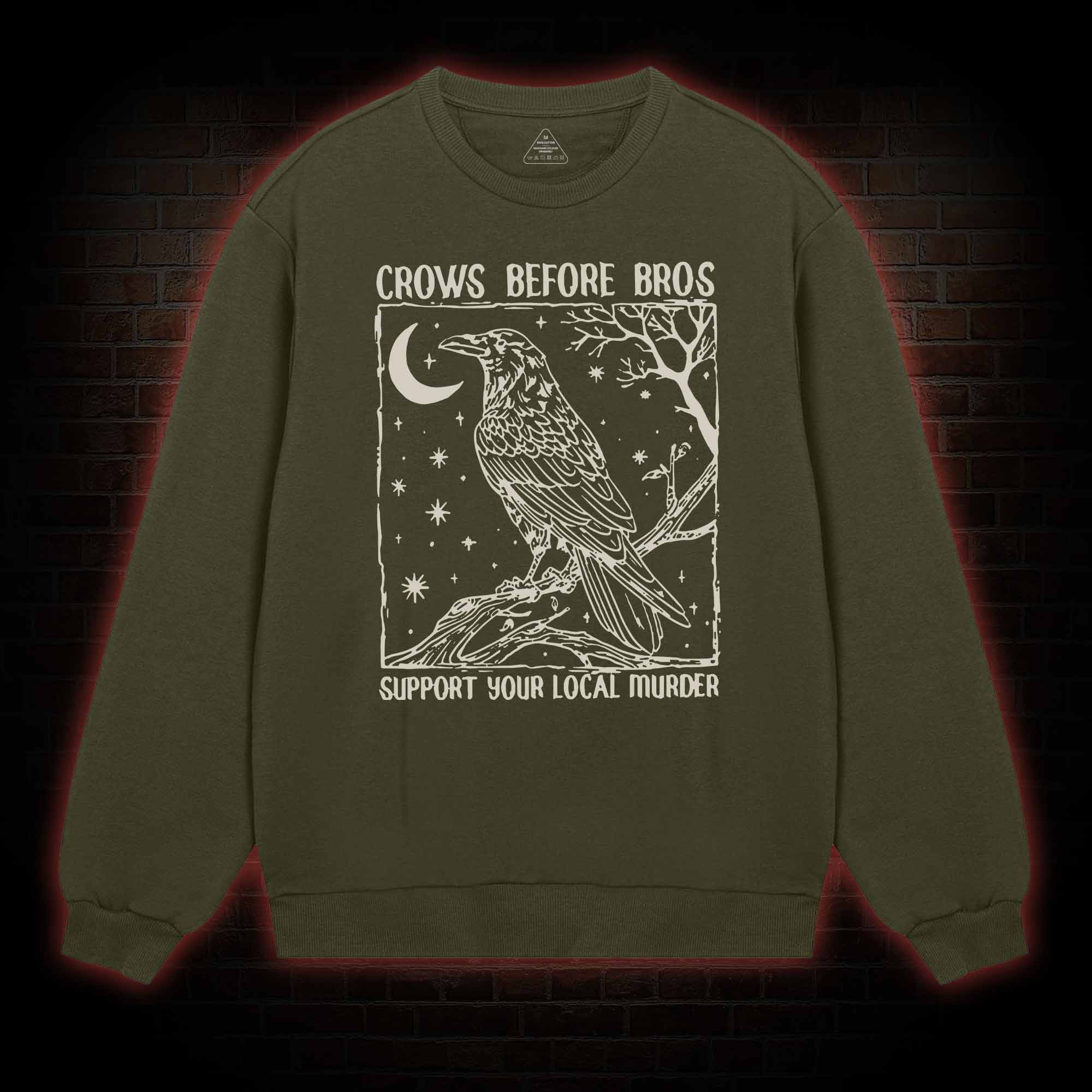 Crows Before Bros - Support Your Local Murder Sweatshirt