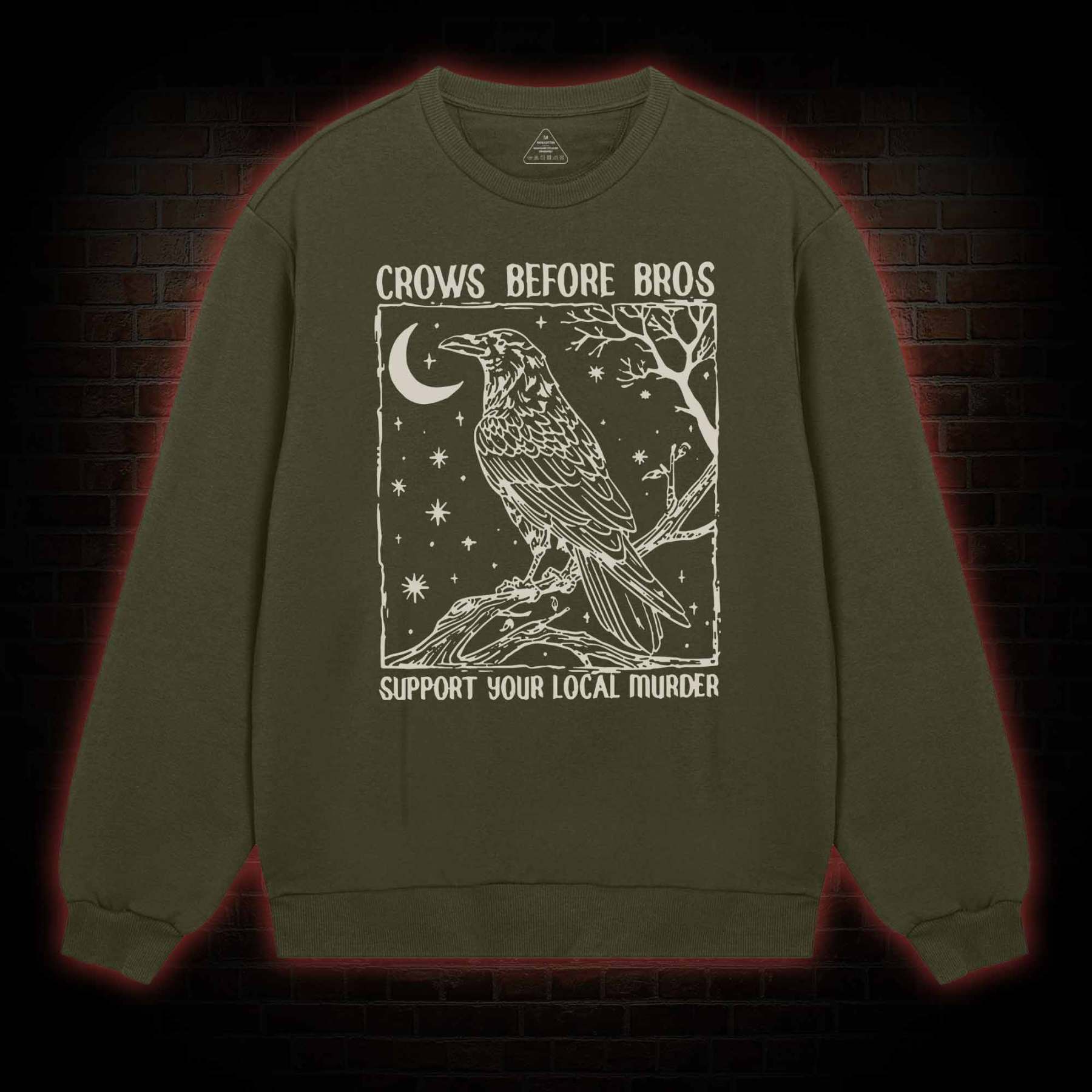 Crows Before Bros - Support Your Local Murder Sweatshirt
