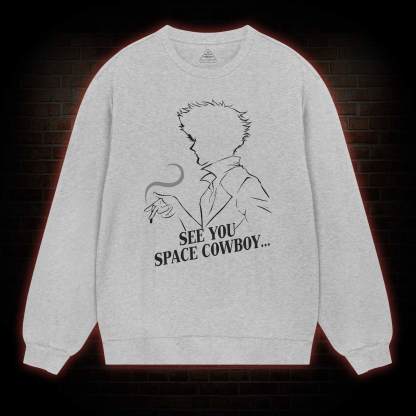 See You Space Sweatshirt