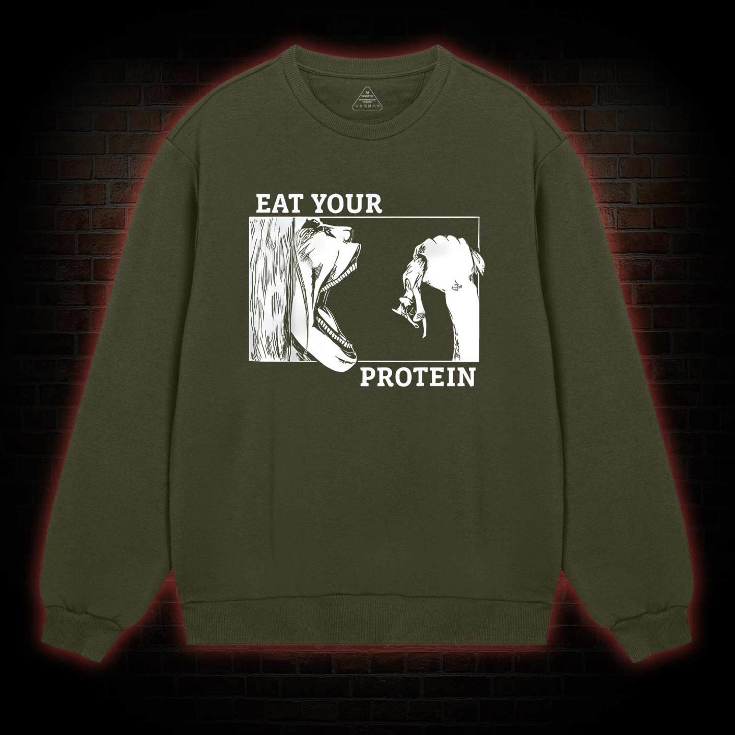 Eat Your Protein Sweatshirt