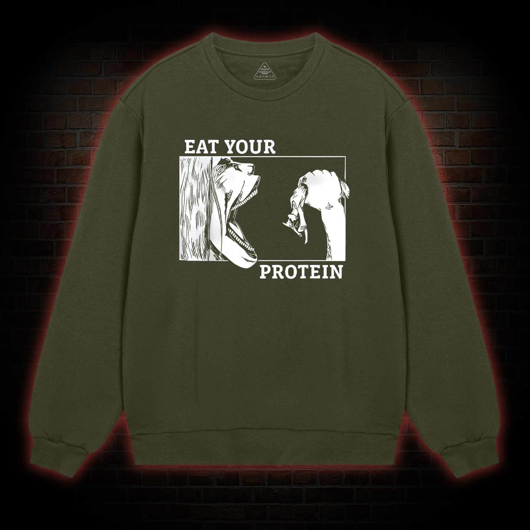 Eat Your Protein Sweatshirt