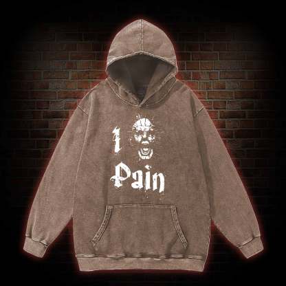 I Pain Washed Hoodie