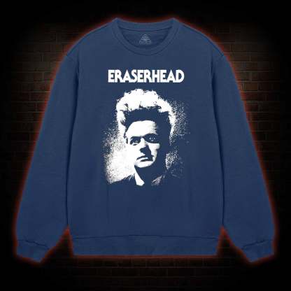 Eraserhead Sweatshirt