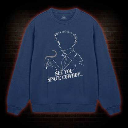 See You Space Sweatshirt