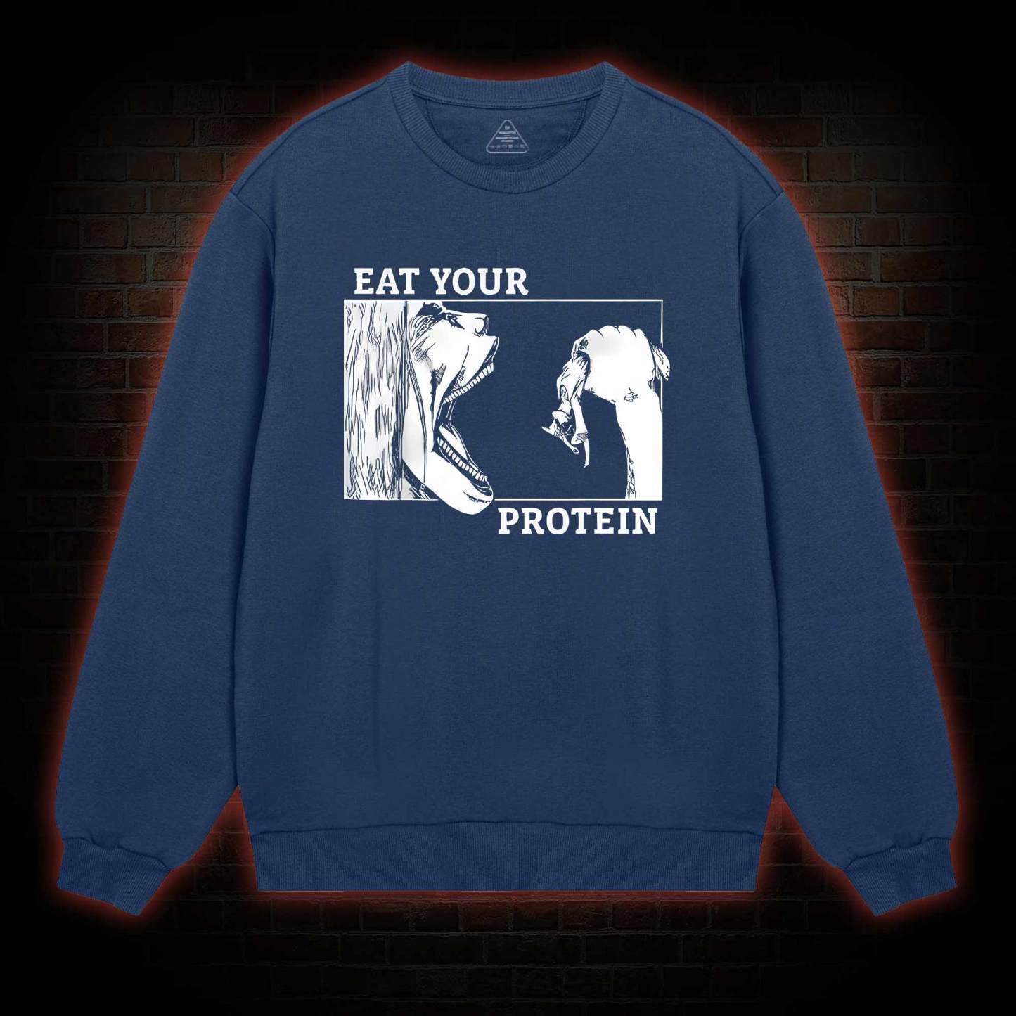 Eat Your Protein Sweatshirt