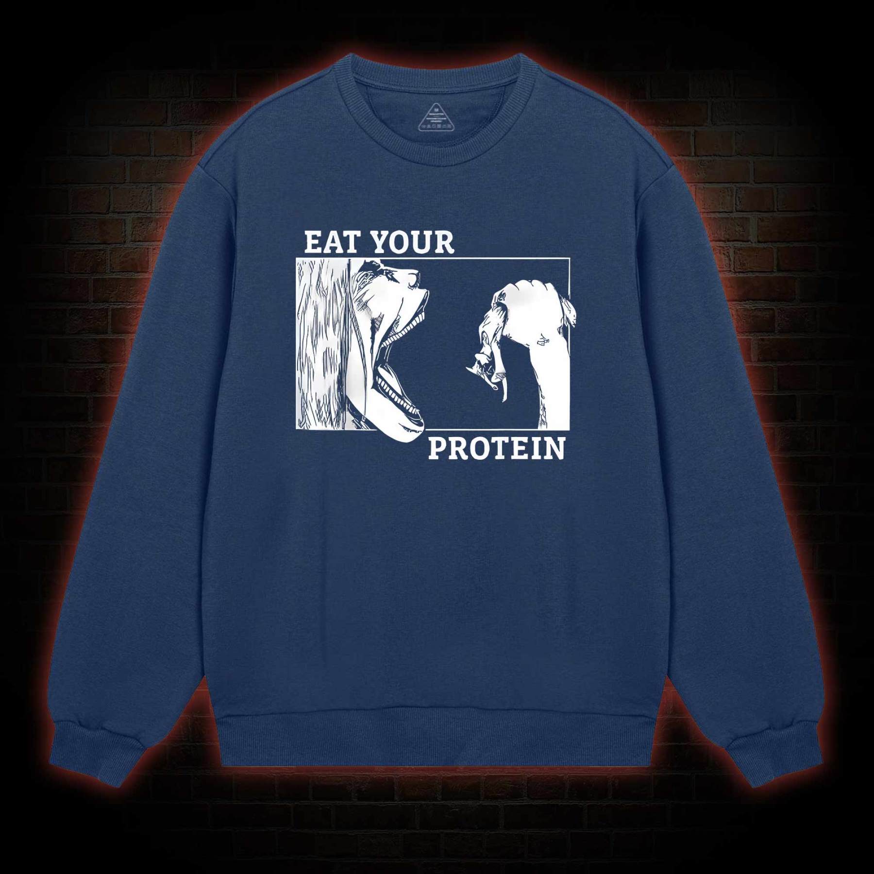 Eat Your Protein Sweatshirt