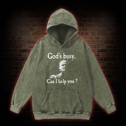 God’s Busy Can I Help You Washed Hoodie
