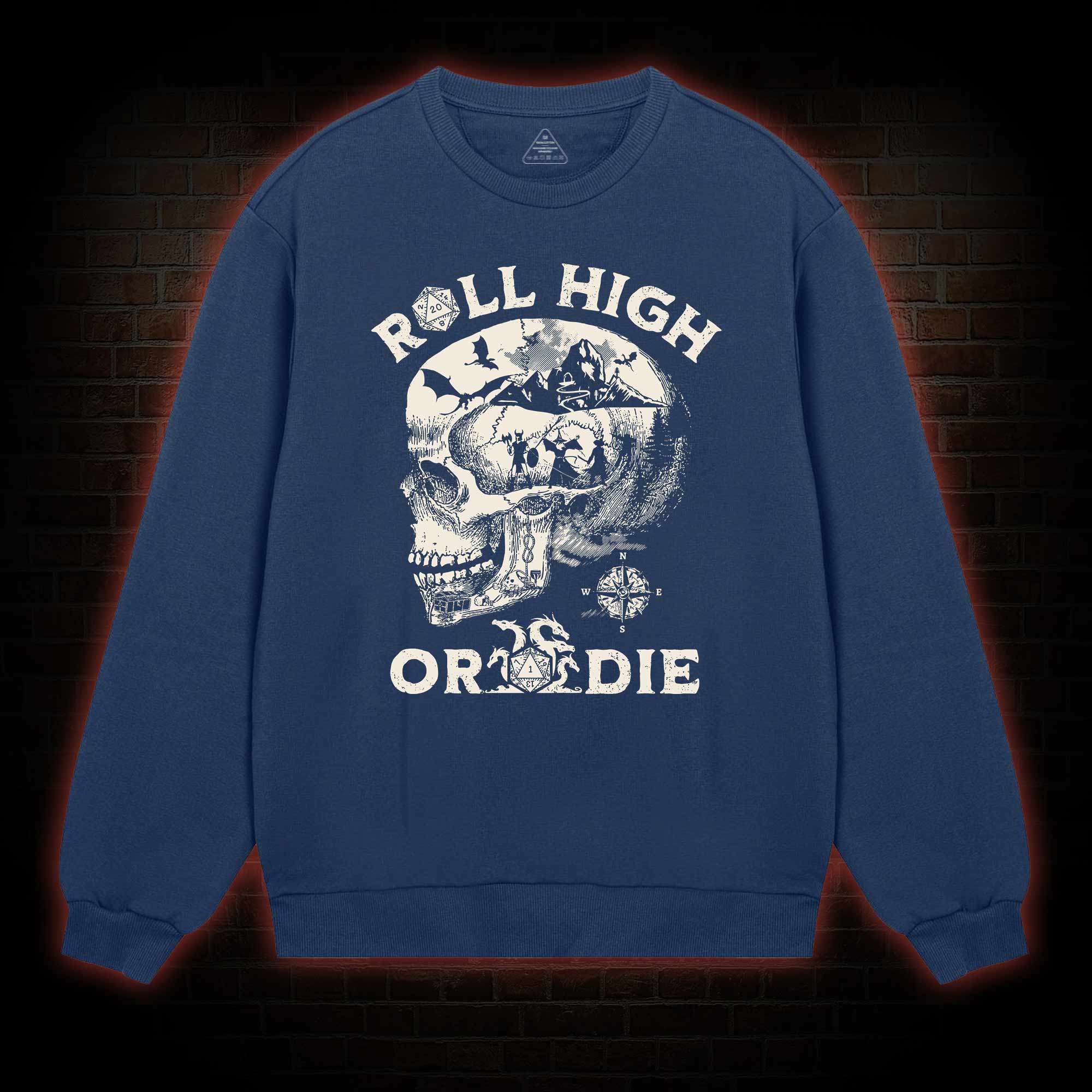 Roll High Or Die Sweatshirt