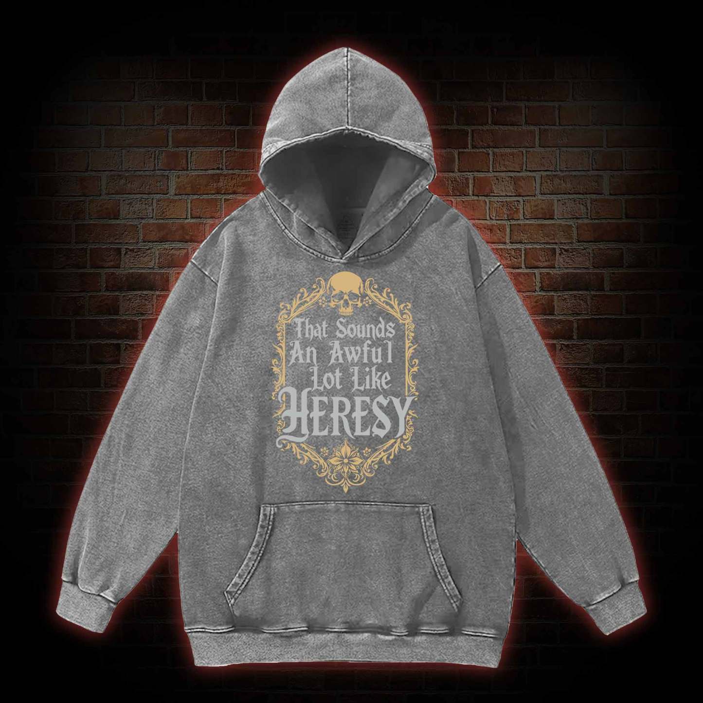 Sounds Like Heresy Washed Hoodie