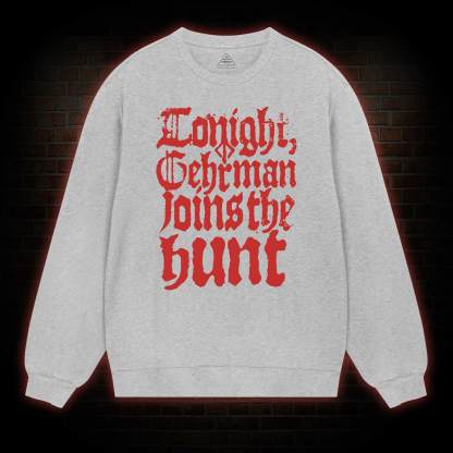 Gehrman Joins The Hunt Sweatshirt