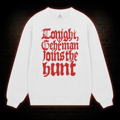 Gehrman Joins The Hunt Sweatshirt