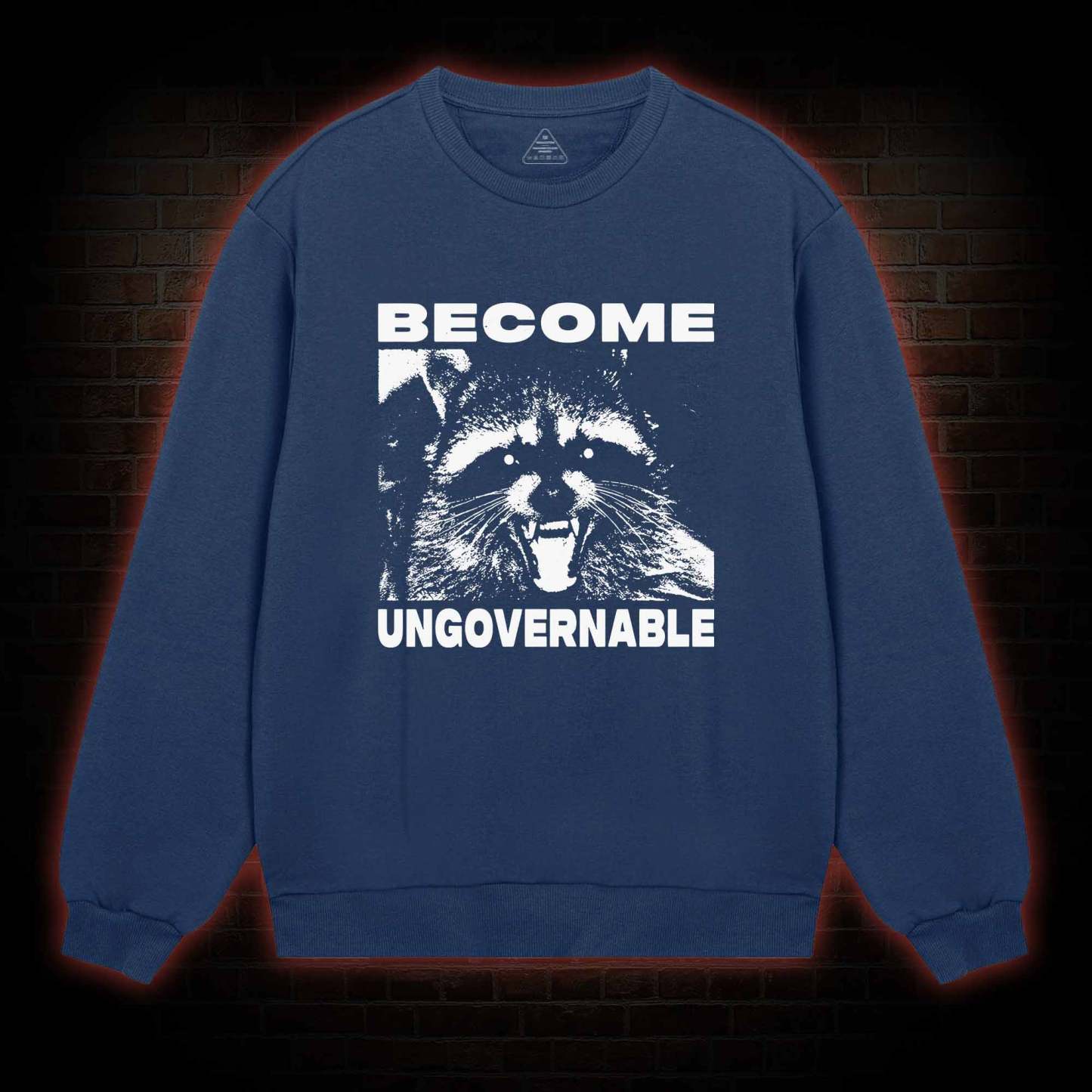 Become Ungovernable Sweatshirt