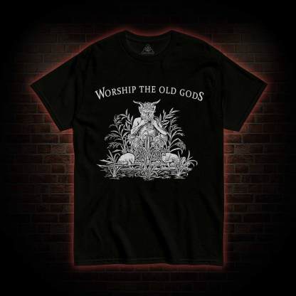 Worship The Old Gods T-shirt