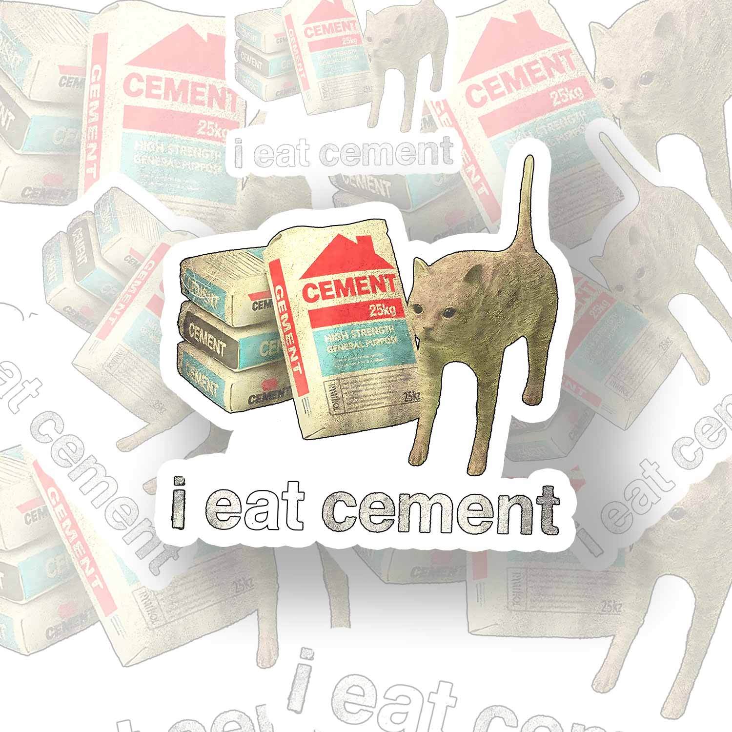 I Eat Cement Sticker