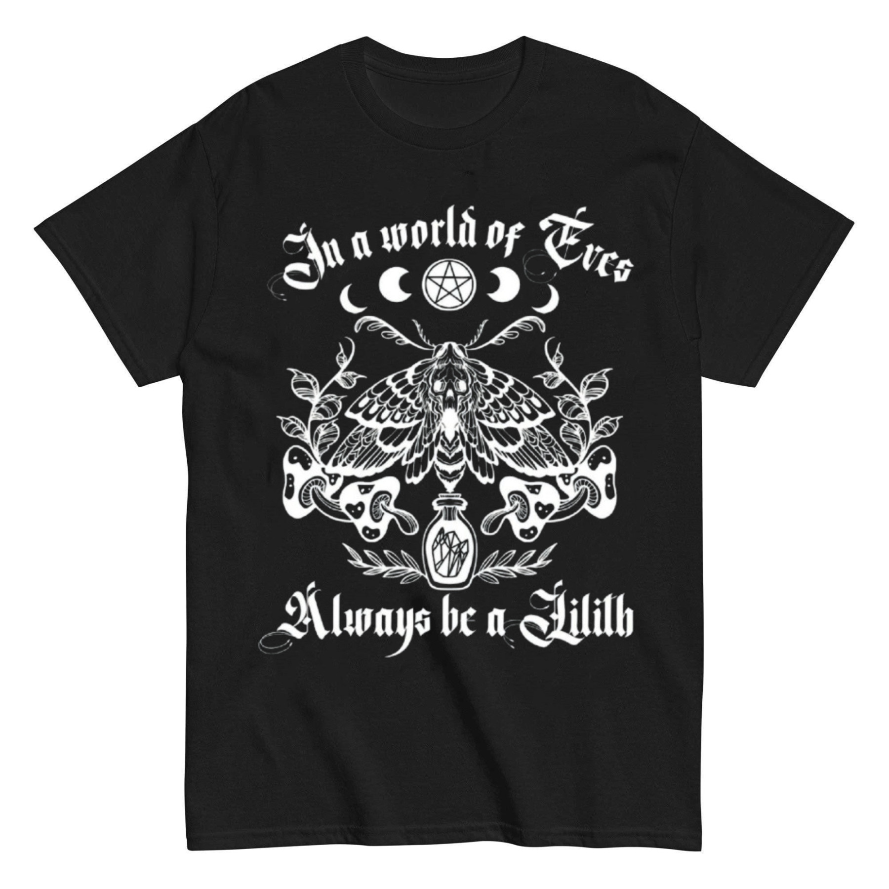In A World Of Eves Always Be A Lilith T-shirt
