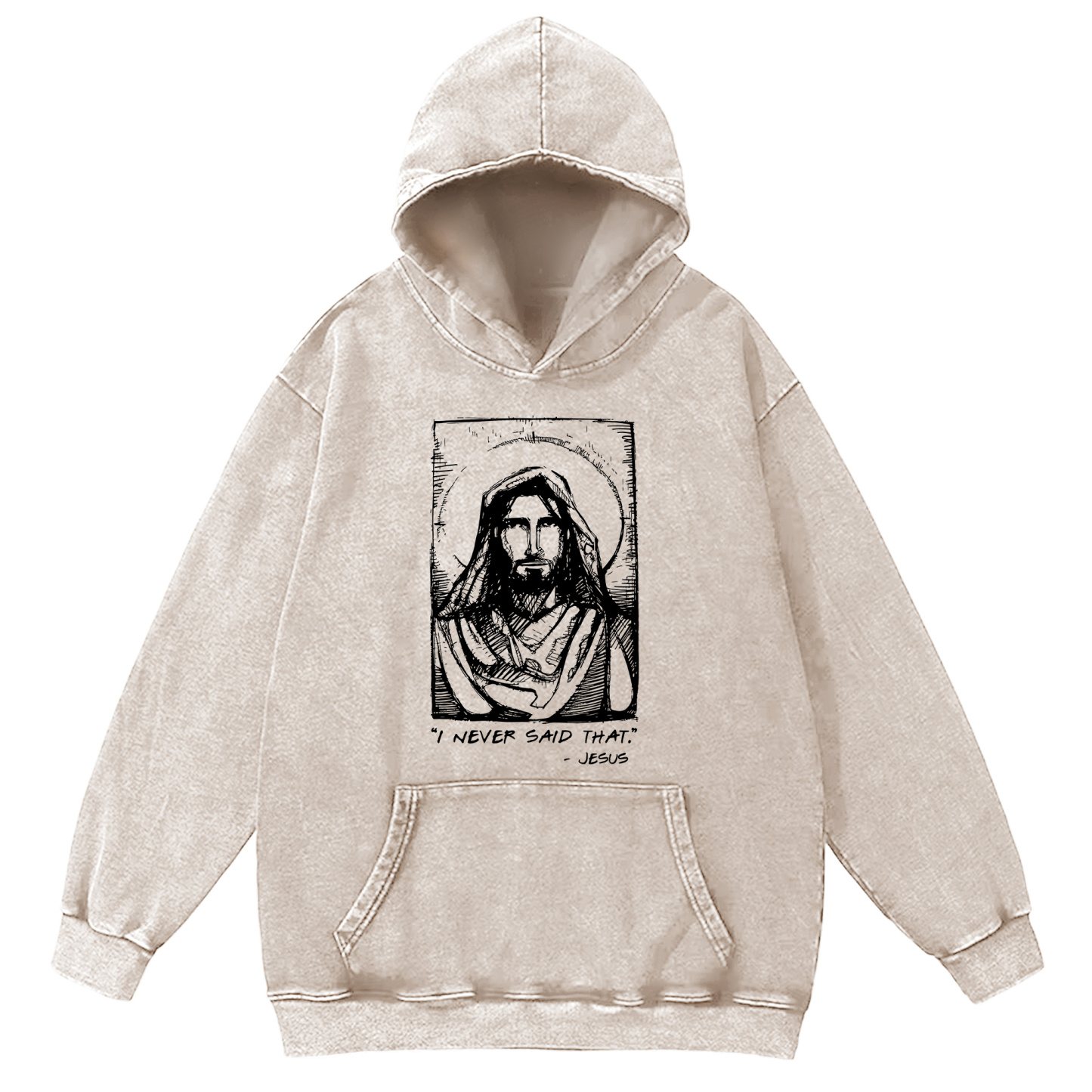 Jesus I Never Said That Washed Hoodie