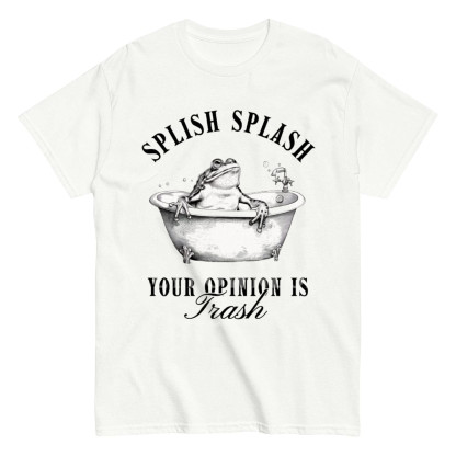 Splish Splash Your Opinion is Trash T-shirt