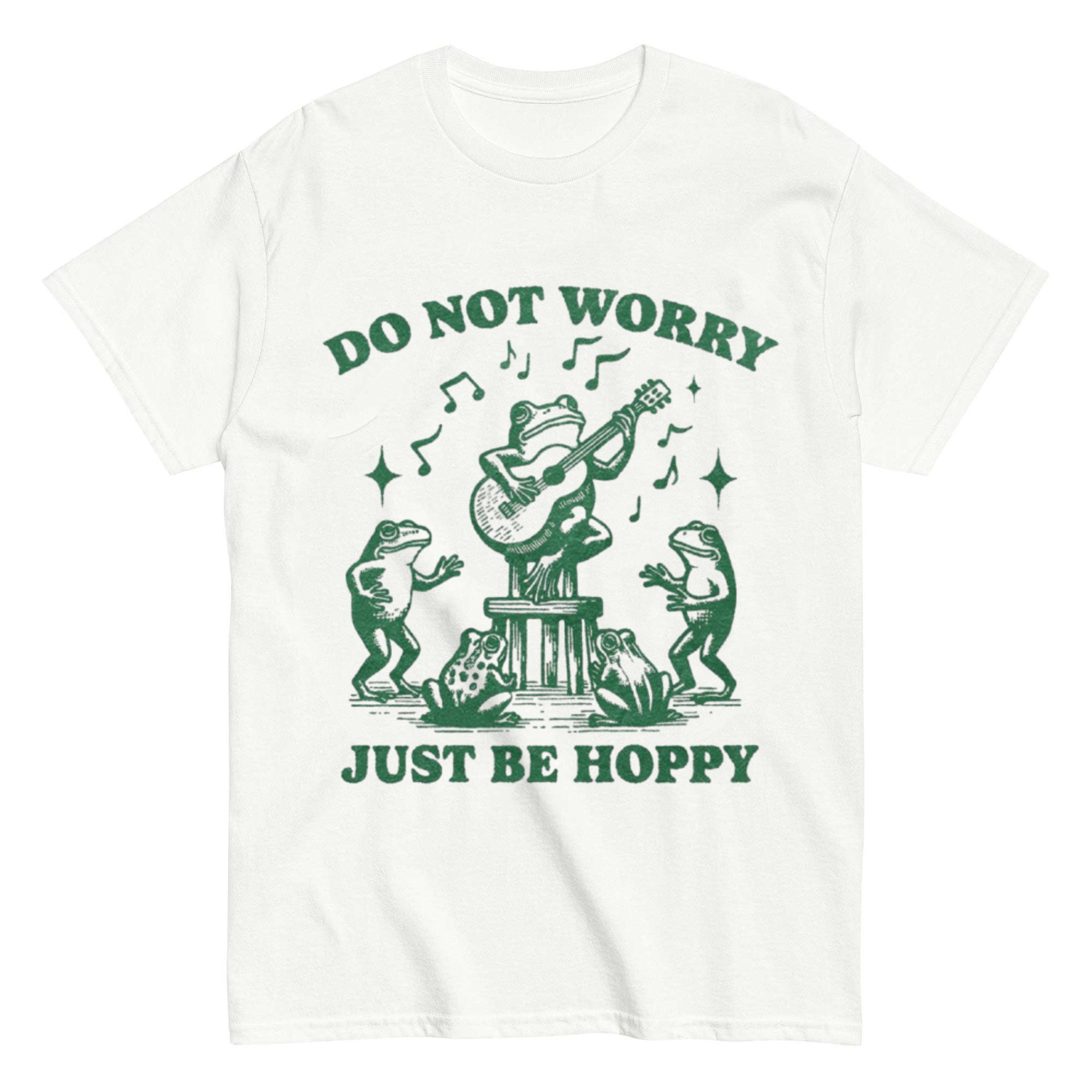 Do Not worry Just Be Hoppy T-shirt