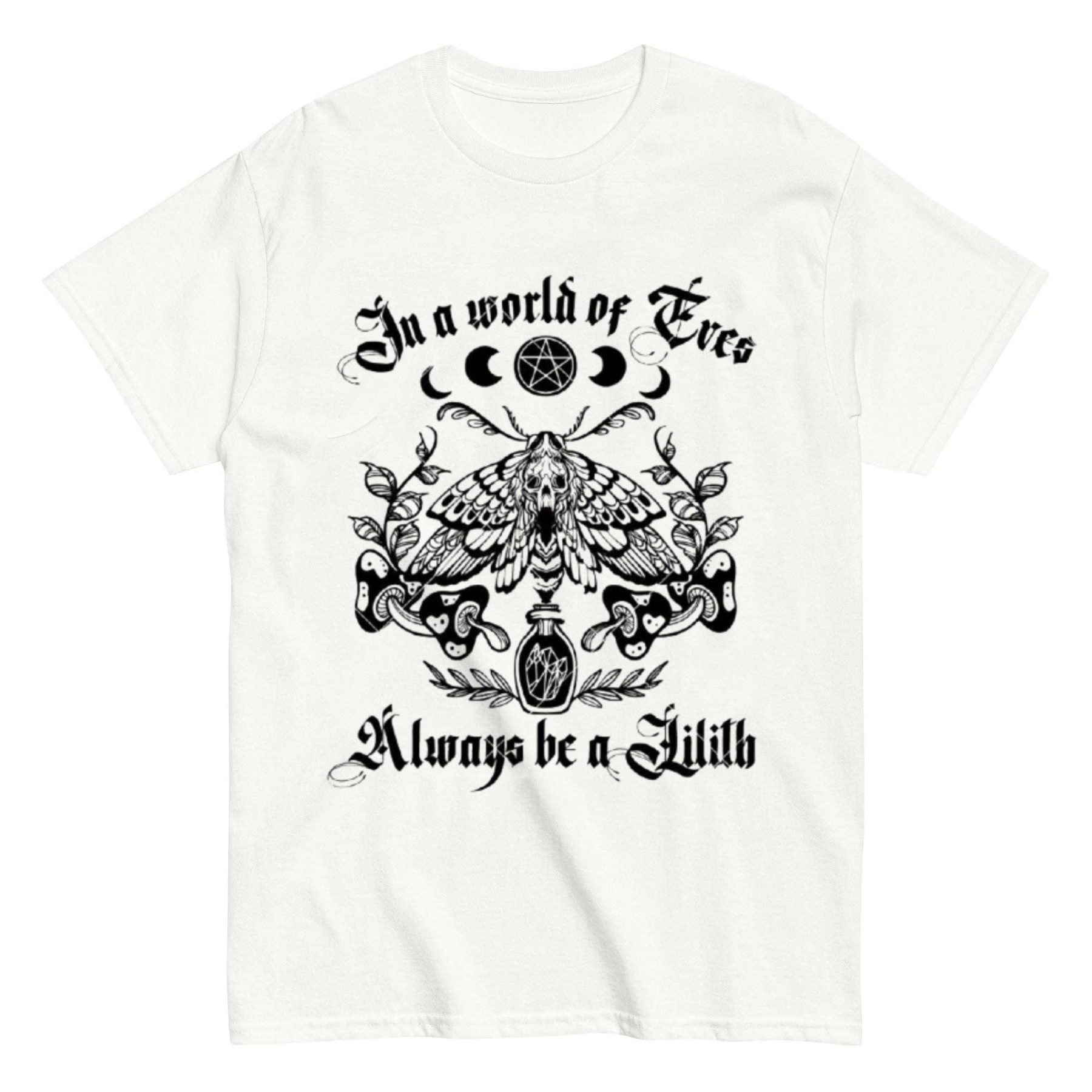 In A World Of Eves Always Be A Lilith T-shirt