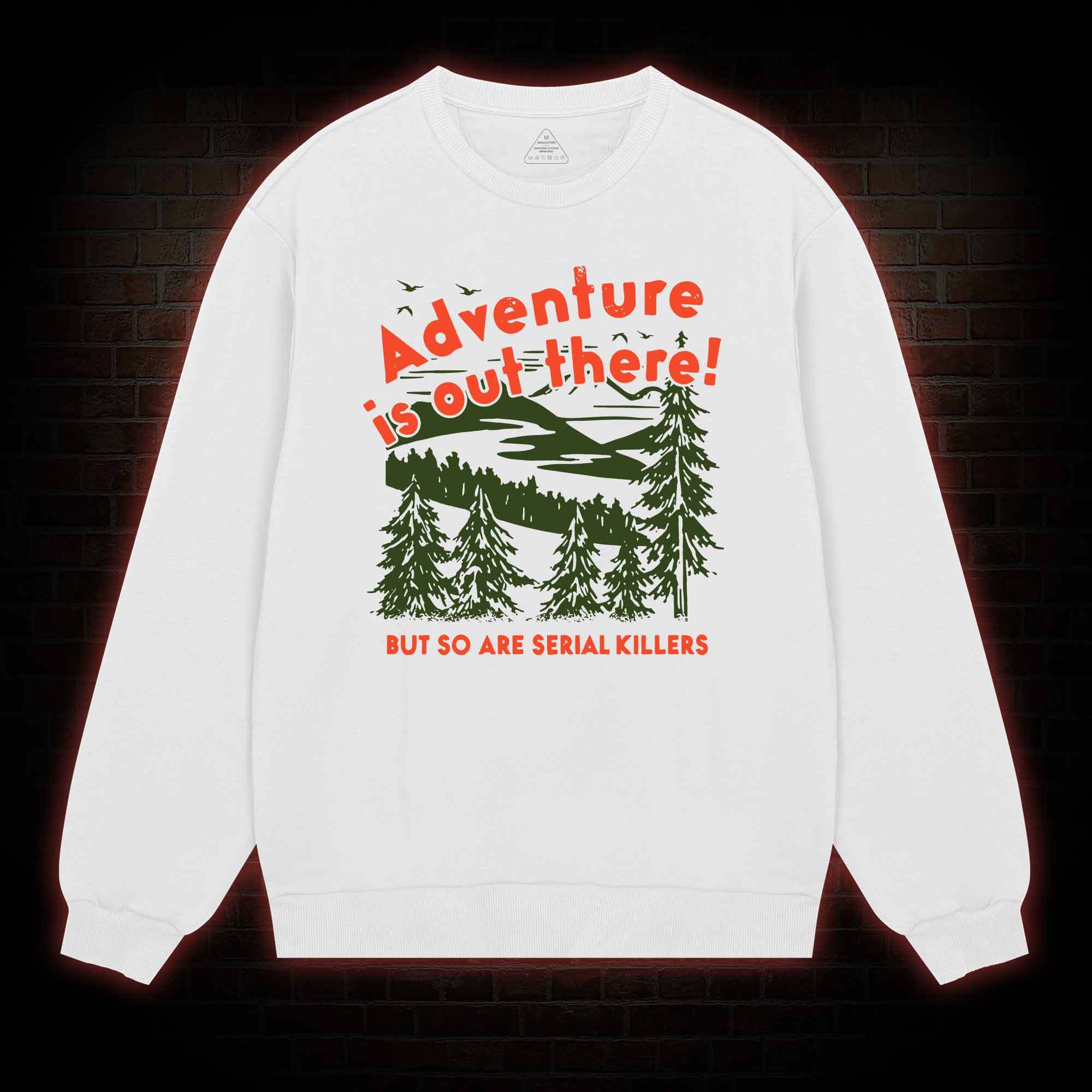 Adventure Is Out There Sweatshirt