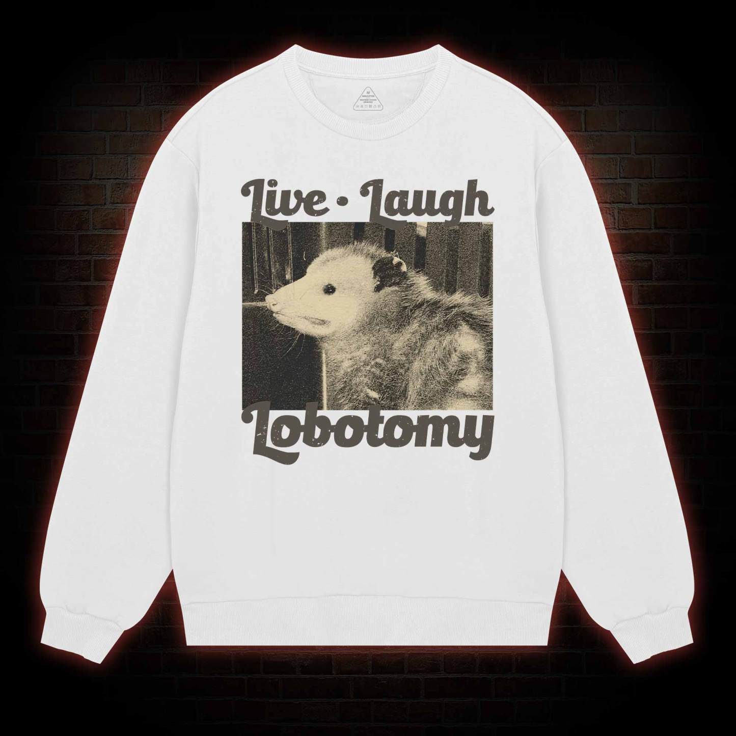 Live Laugh Lobotomy Sweatshirt