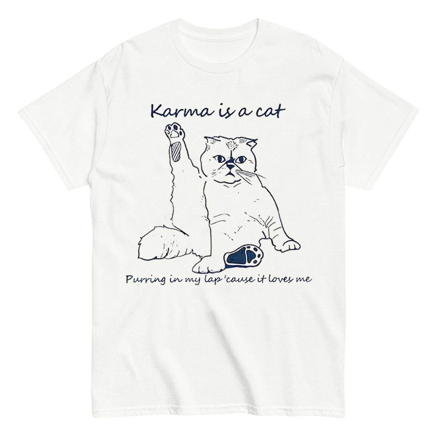Karma is a Cat  T-shirt 