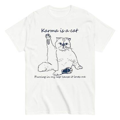 Karma is a Cat  T-shirt 