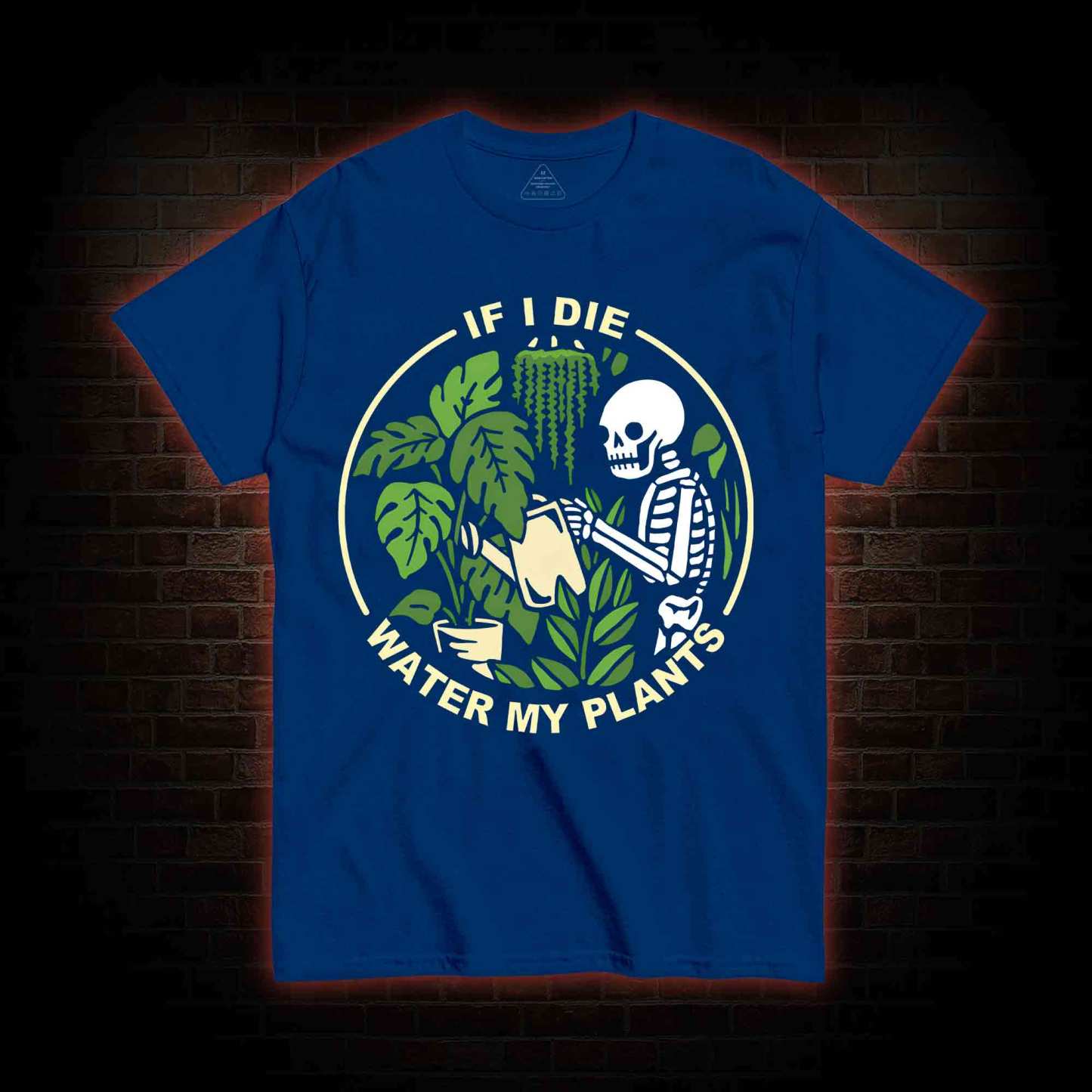 If I Die Water My Plants T-shirt