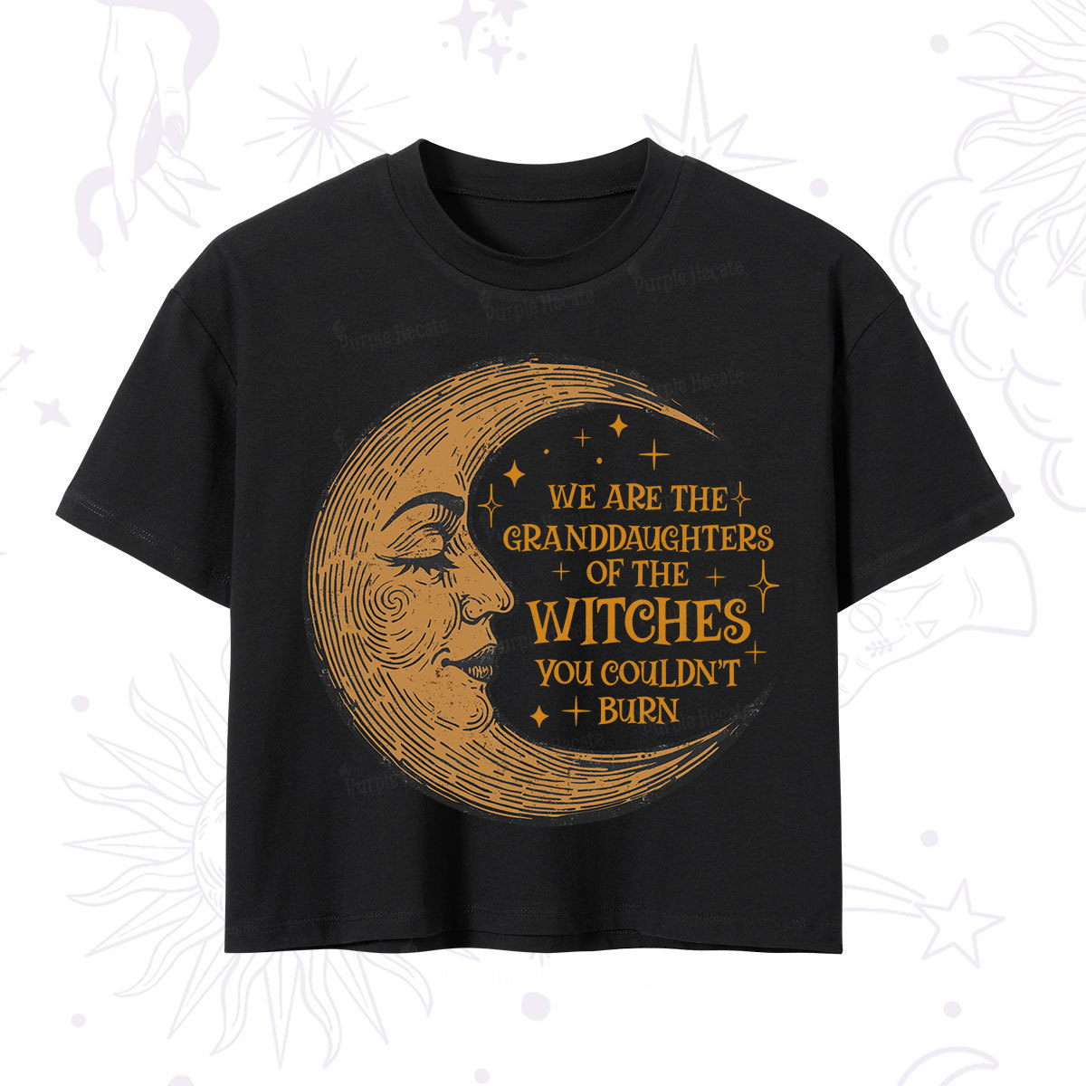 Purplehecate We Are the Granddaughters of the Witches You Could Not Burn Crop T-Shirt