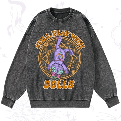 Purplehecate Still Plays With Dolls Washed Sweatshirt