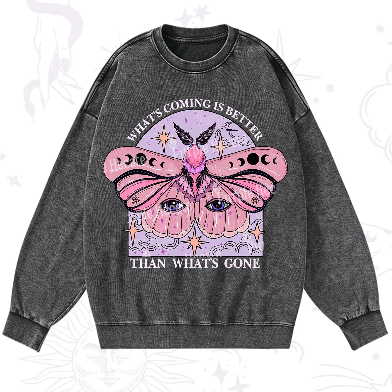 Purplehecate What's Coming Is Better Than What's Gone Washed Sweatshirt