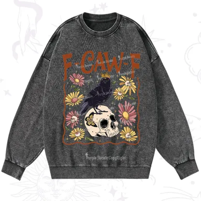 Purplehecate Funny F-Caw-F Crow Washed Sweatshirt