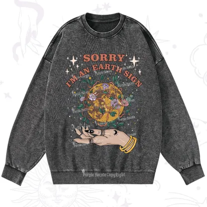 Purplehecate Sorry I'm An Earth Sign Washed Sweatshirt