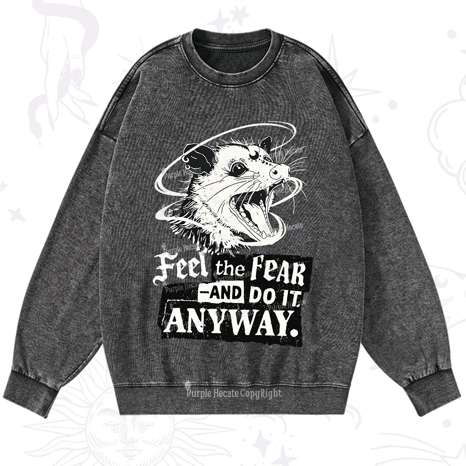 Purplehecate Feel The Fear And Do It Anyway Washed Sweatshirt