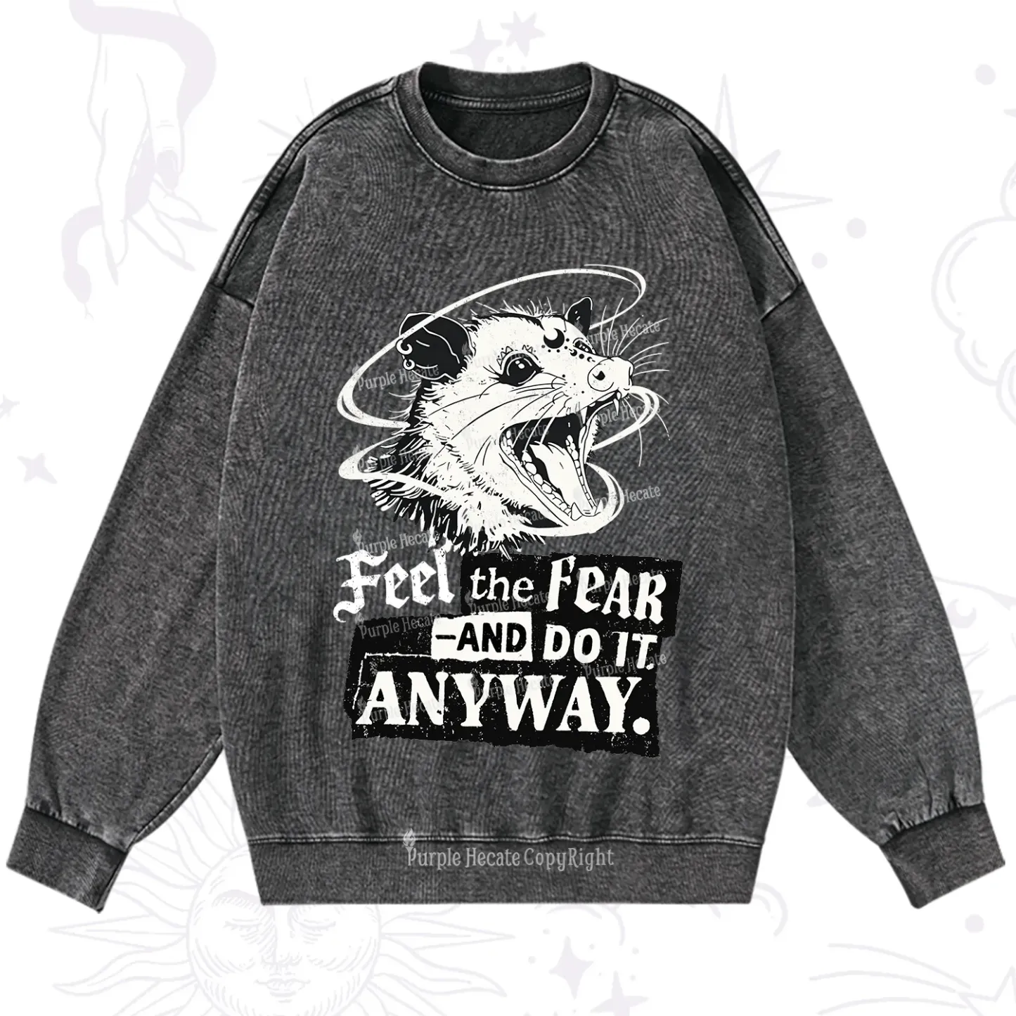 Purplehecate Feel The Fear And Do It Anyway Washed Sweatshirt