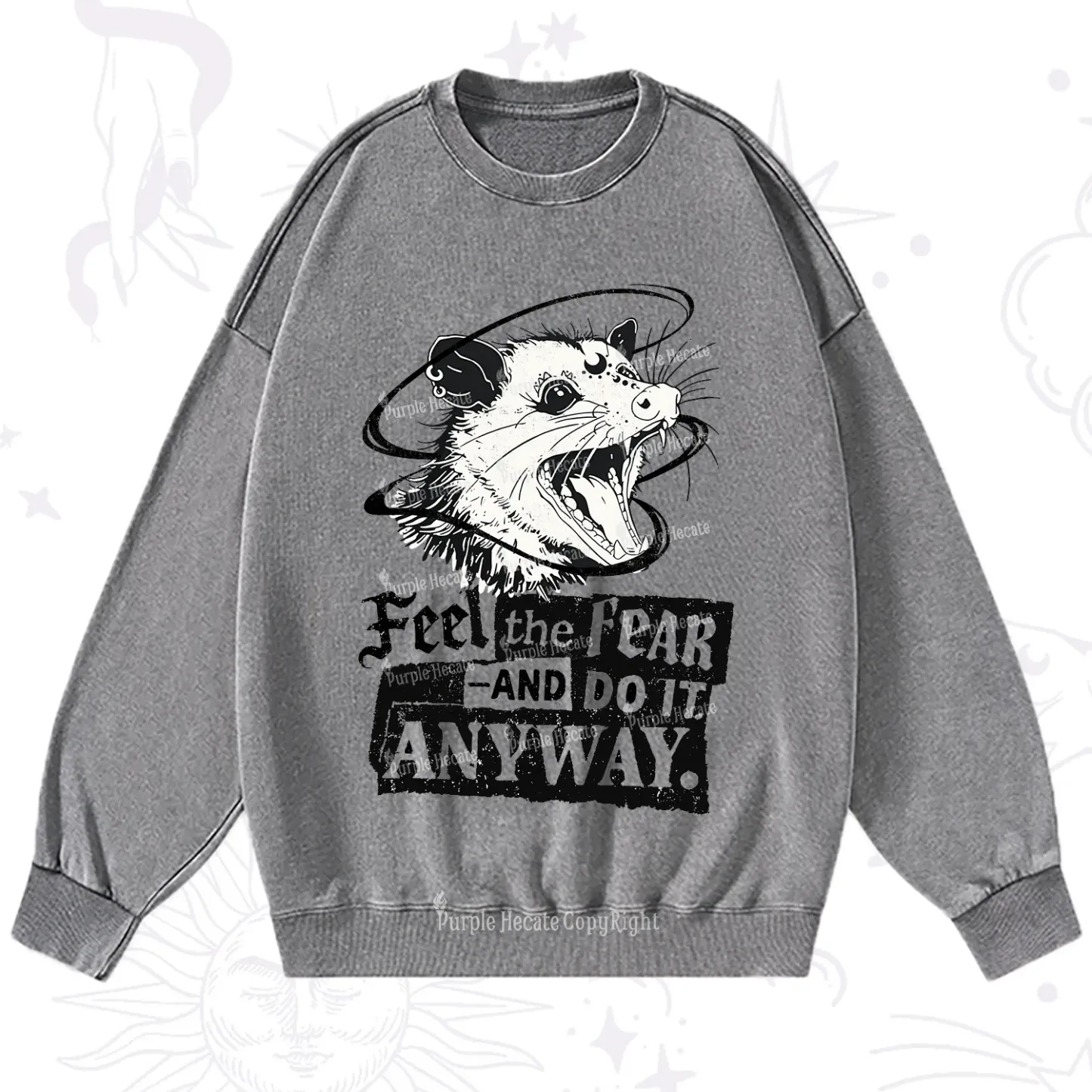 Purplehecate Feel The Fear And Do It Anyway Washed Sweatshirt