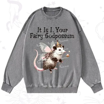 Purplehecate It Is I Your Fairy Godpossum Washed Sweatshirt