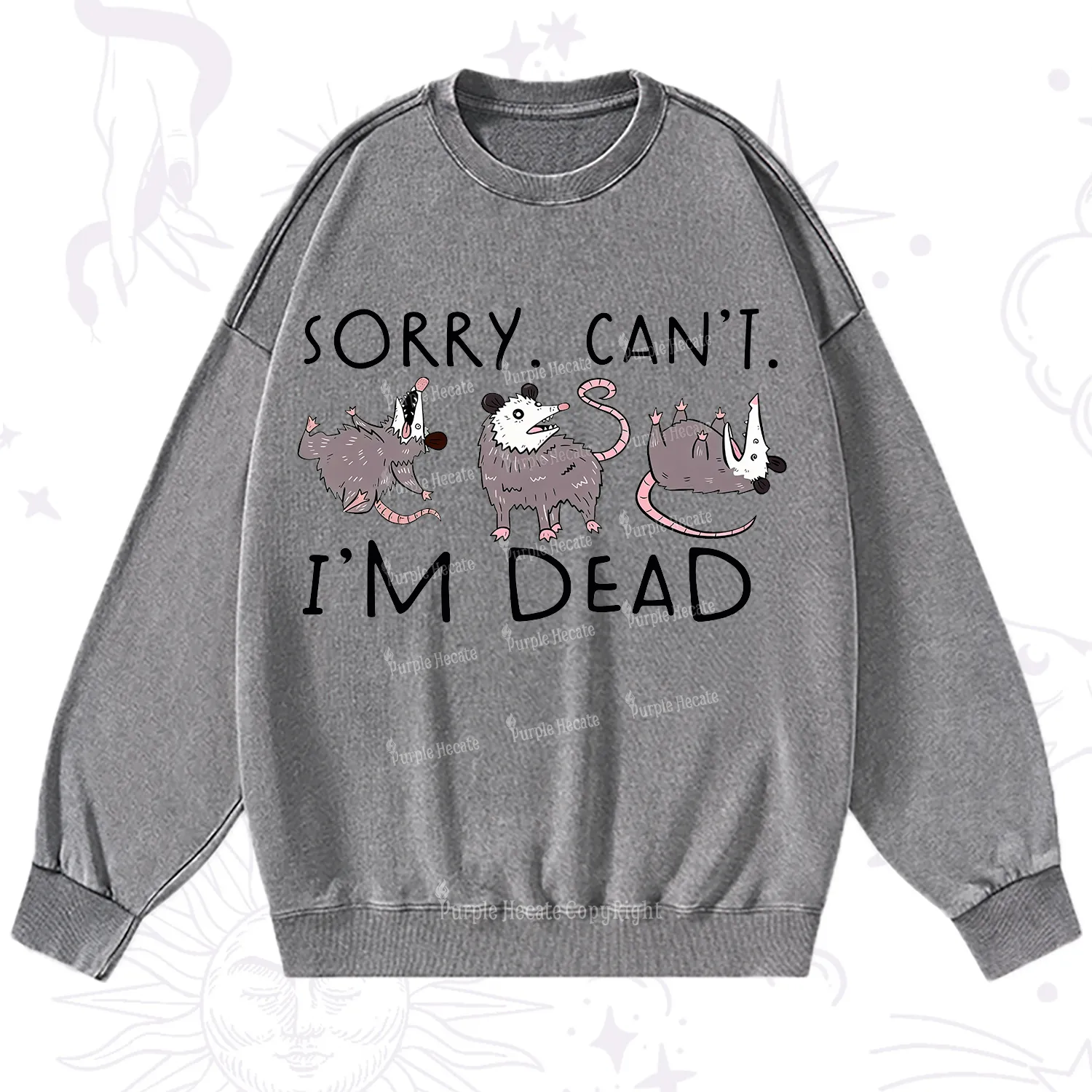 Purplehecate Funny Possum Sorry I Can't I'm Dead Washed Sweatshirt