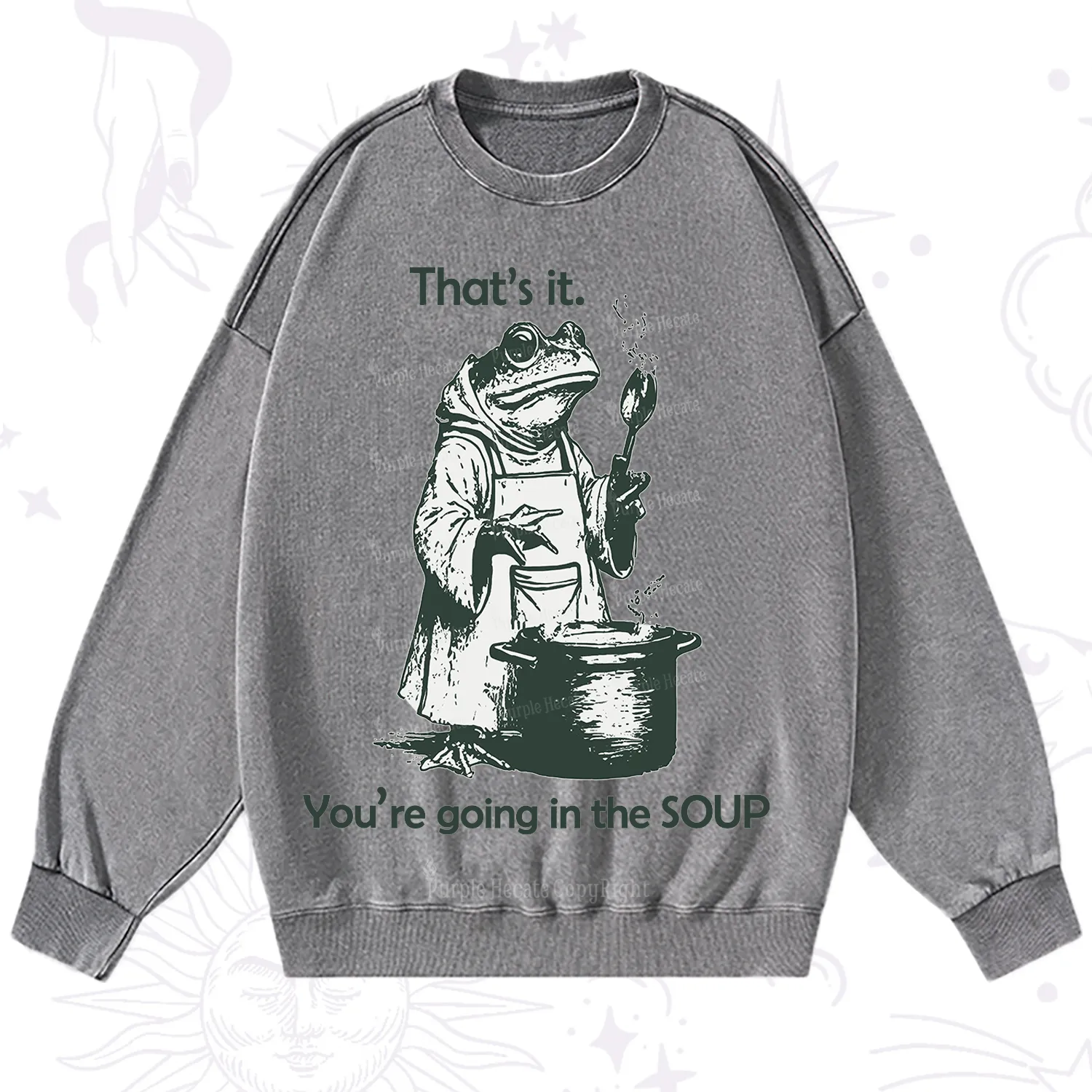 Purplehecate Funny Frog Shirt That's It You're Going in the Soup Washed Sweatshirt
