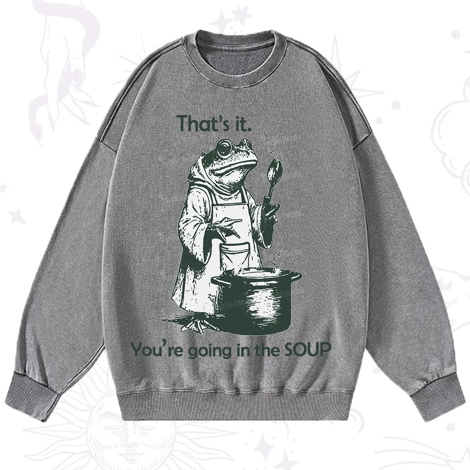 Purplehecate Funny Frog Shirt That's It You're Going in the Soup Washed Sweatshirt