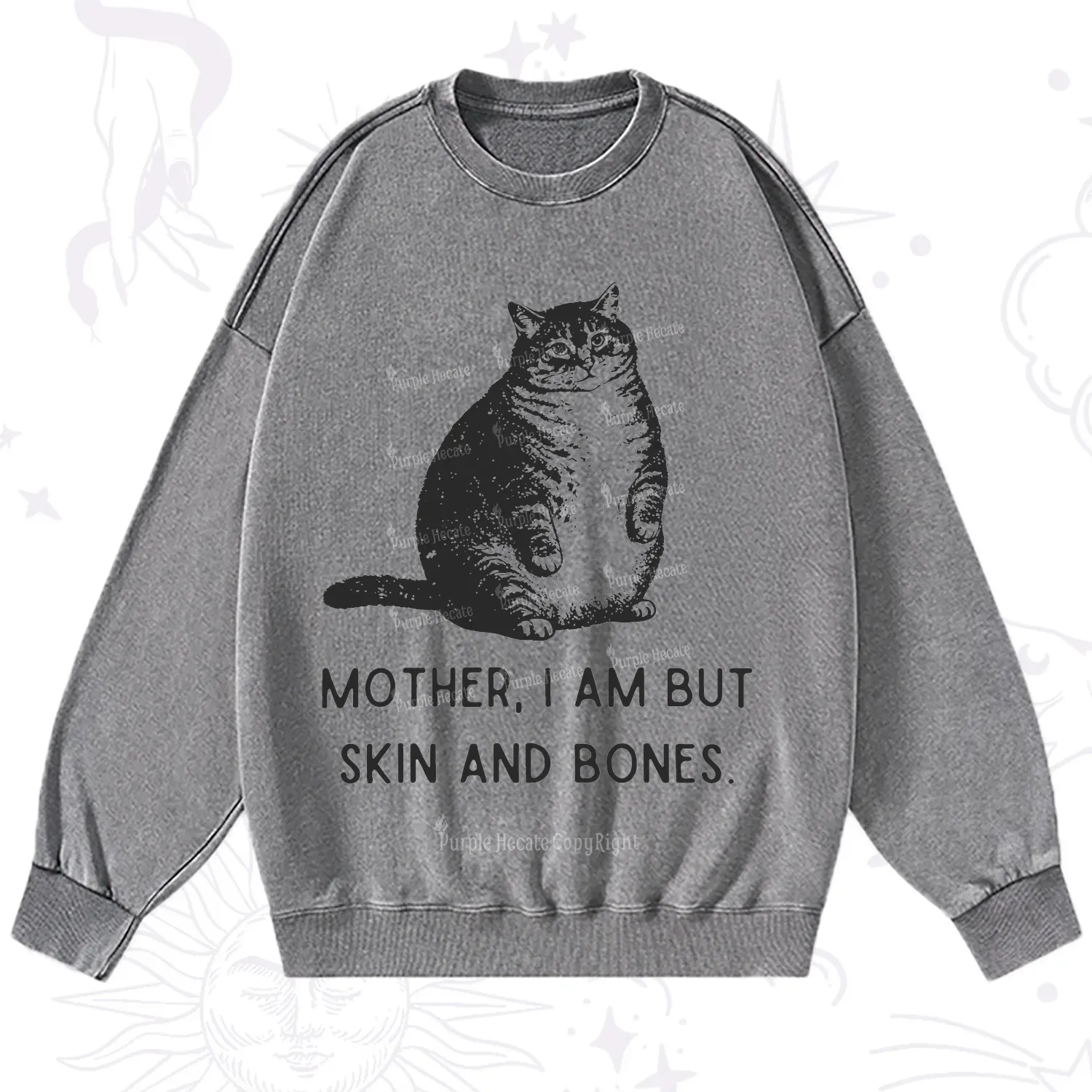 Purplehecate Cat Mother I Am But Skin And Bones Washed Sweatshirt