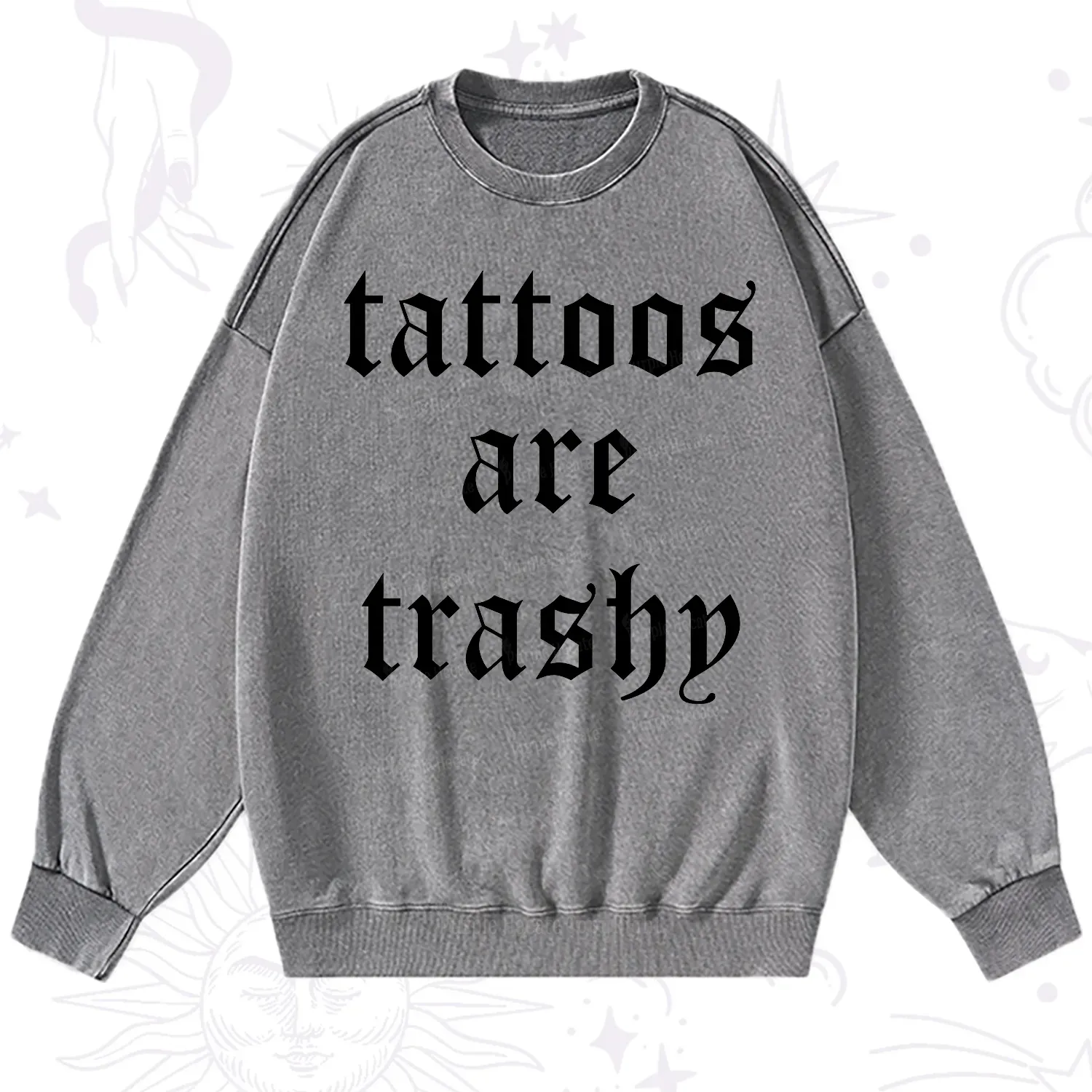 Purplehecate Tattoos Are Trashy Washed Sweatshirt