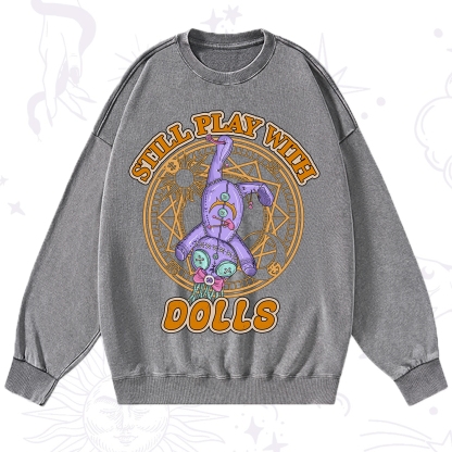 Purplehecate Still Plays With Dolls Washed Sweatshirt