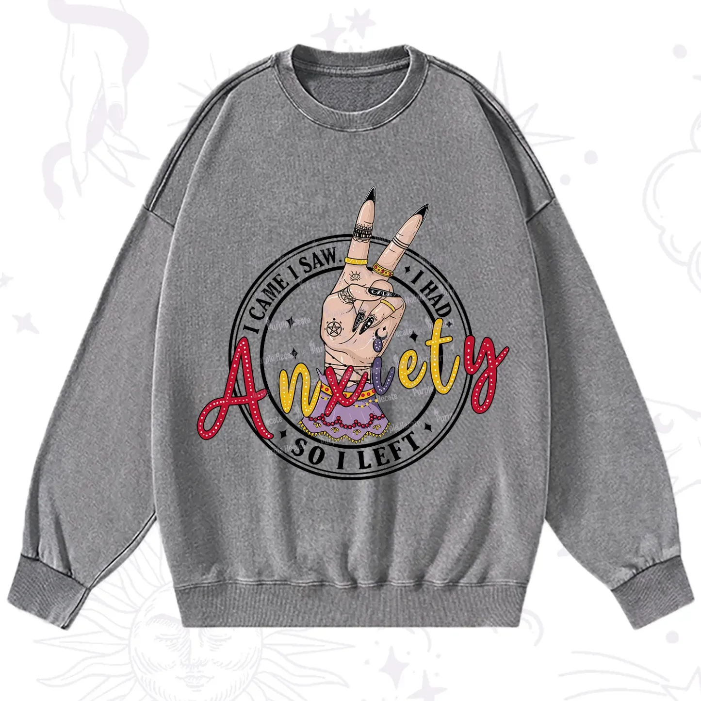 Purplehecate I Had Anxiety So I Left Washed Sweatshirt