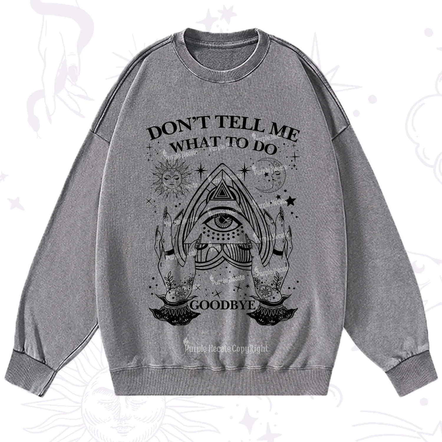 Purplehecate Don't Tell Me What To Do Witch Planchette Eye Washed Sweatshirt