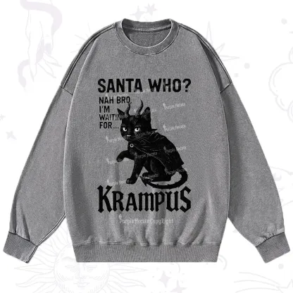 Purplehecate Santa Who? Nah Bro I'm Waiting for Krampus Christmas Washed Sweatshirt