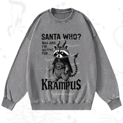 Purplehecate Santa Who? Nah Bro I'm Waiting for Krampus Christmas Washed Sweatshirt