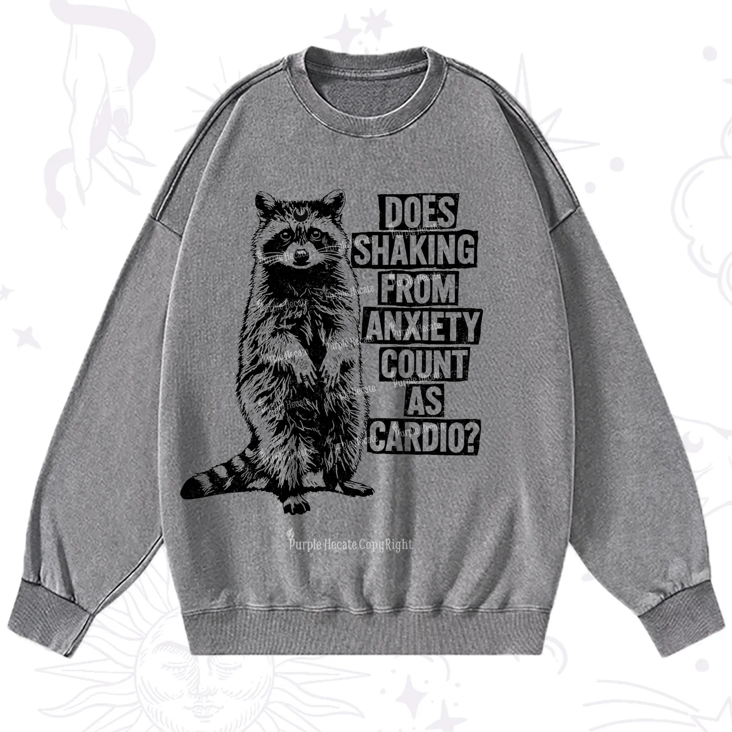 Purplehecate Does Shaking From Anxiety Count As Cardio Washed Sweatshirt