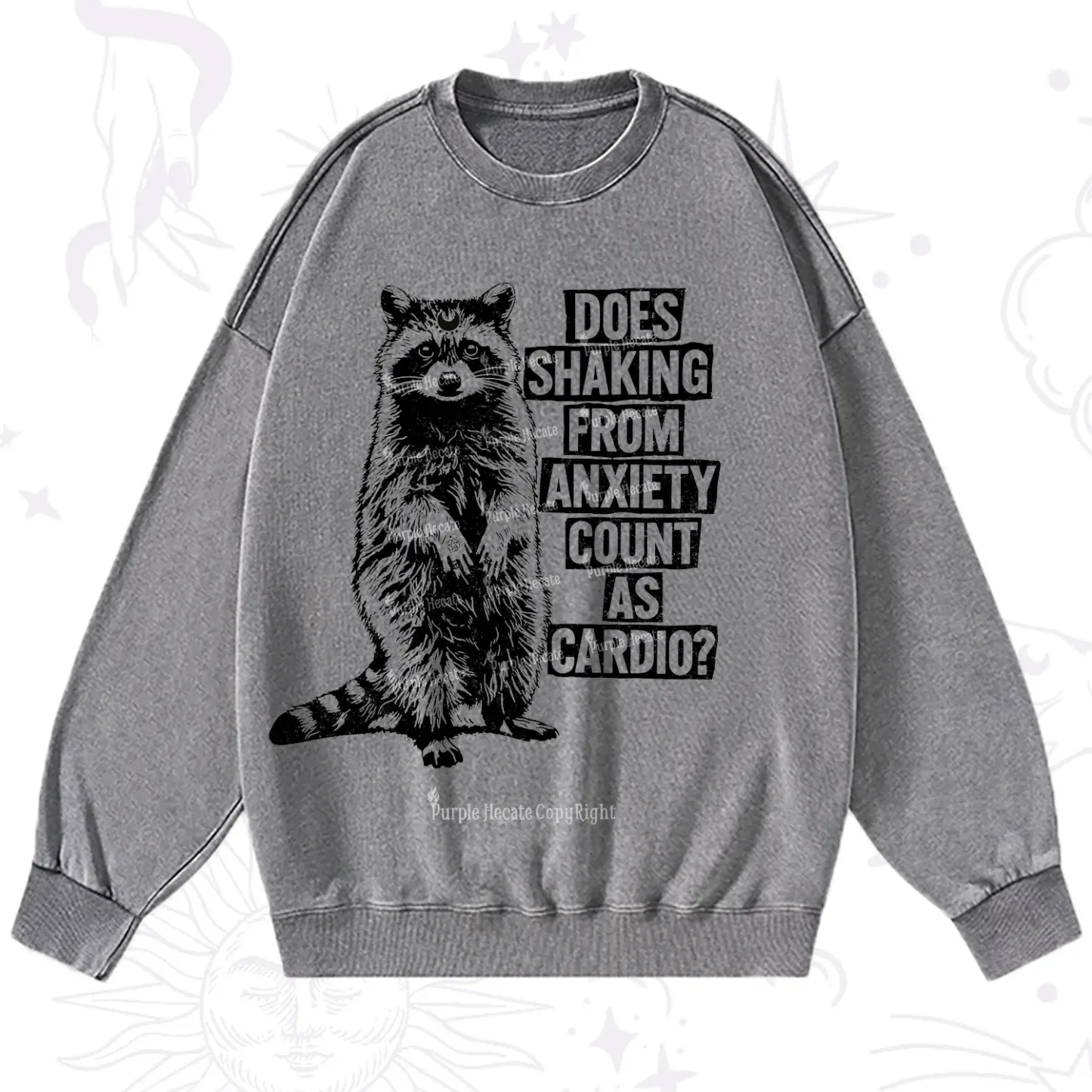 Purplehecate Does Shaking From Anxiety Count As Cardio Washed Sweatshirt