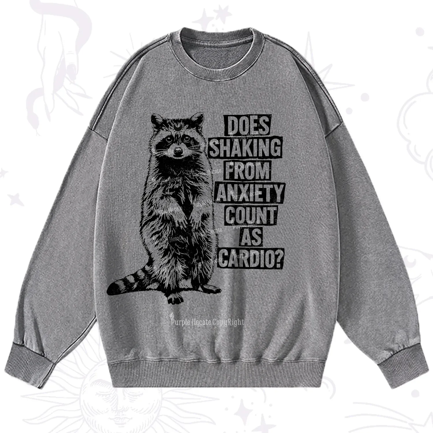 Purplehecate Does Shaking From Anxiety Count As Cardio Washed Sweatshirt